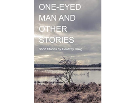Livro OneEyed Man and Other Stories de Geoffrey Craig (Inglês)