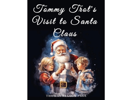 Livro Tommy Trots Visit to Santa Claus de Thomas Nelson Page (Inglês)