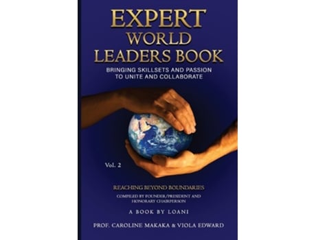Livro Expert World Leaders Reaching Beyond Boundaries Vol 2 De Dr Prof Caroline Makaka E Dr Viola Edward (inglês)