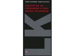 Livro Solaces De Un Prisionero O Tres Noches En Madrid de Angel Angel Saavedra (Espanhol)
