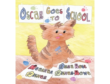 Livro Oscar Goes To School De Emma Rose Fisher-rowe (inglês)