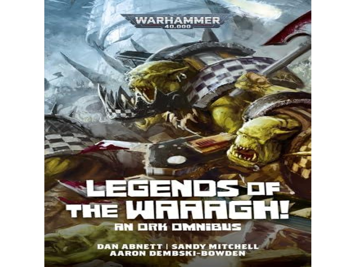 Livro Legends of the Waaagh! de Dan Abnett (Inglês)