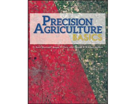 Livro Precision Agriculture Basics de D Kent Shannon, David E Clay et al. (Inglês)
