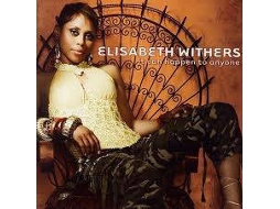 CD Elisabeth Withers - It Can Happen To Anyone