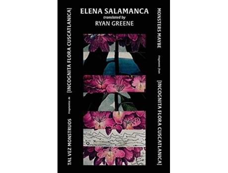 Livro Tal Vez Monstruos Monsters Maybe Fragments from INCOGNITA FLORA CUSCATLANICA de Elena Salamanca (Inglês)