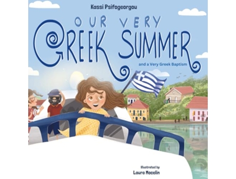 Livro Our Very Greek Summer and a Very Greek Baptism We The Greeks Childrens Stories from Our Very Greek Culture de Kassi Psifogeorgou (Inglês)