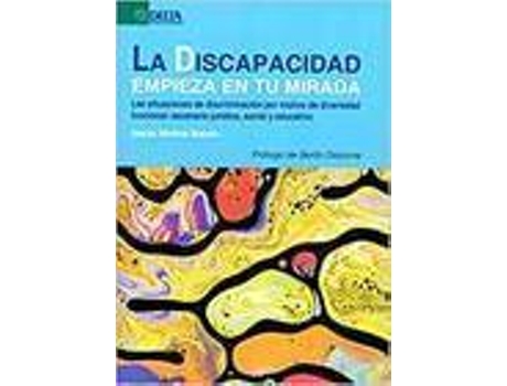 Livro Discapacidad Empieza En Tu Mirada Las Situaciones De Discriminación de Molina Sairon