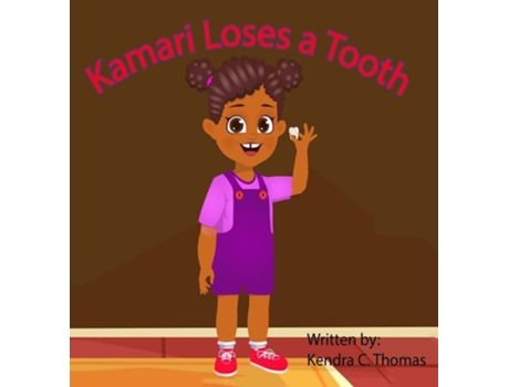Livro Kamari Loses A Tooth De Kendra Correl Thomas (inglês - Capa Dura)
