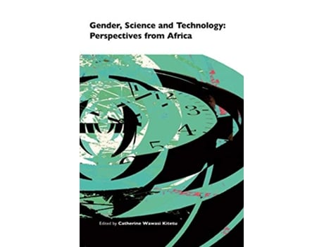 Livro Gender Science and Technology Perspectives from Africa de Catherine Wawasi Kitetu (Inglês)