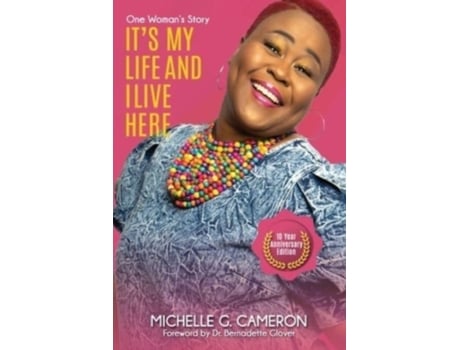 Livro It's My Life And I Live Here: One Woman's Story - Ten-Year Anniversary Edition Michelle Cameron (Inglês)