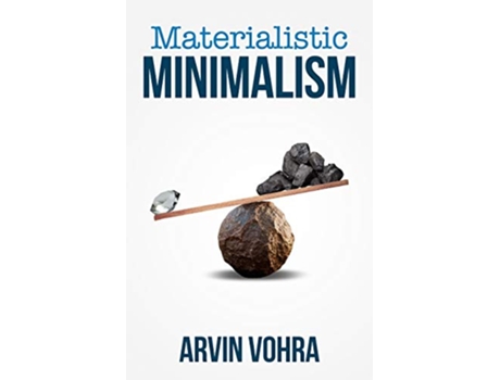 Livro Materialistic Minimalism de Arvin Vohra (Inglês)