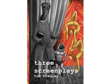 Livro Three Screenplays de Tom Bradley (Inglês)