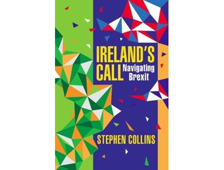 Livro Irelands Call De Stephen Collins (inglês - Capa Dura)