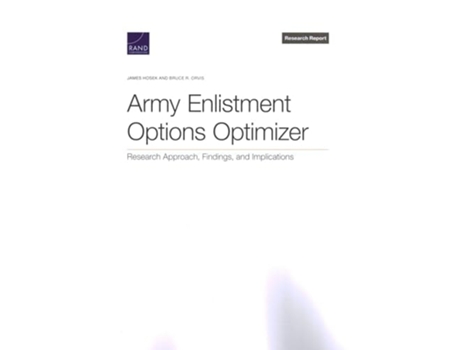 Livro Army Enlistment Options Optimizer Research Approach, Findings, and Implications de James Hosek e Bruce R Orvis (Inglês)