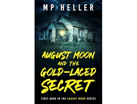 Livro August Moon and the GoldLaced Secret de Mp Heller (Inglês)