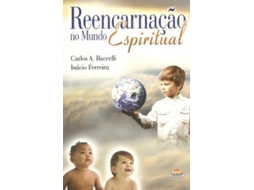 Livro Reencarnacao No Mundo Espiritual de Carlos A Baccelli (Português do Brasil)