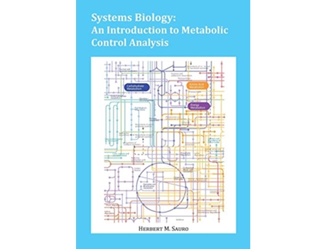 Livro Systems Biology An Introduction to Metabolic Control Analysis de Herbert M Sauro (Inglês)