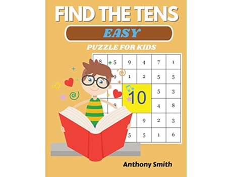 Livro NEW Find The Tens Puzzle For Kids Easy Fun and Challenging Math Activity Book de Anthony Smith (Inglês)