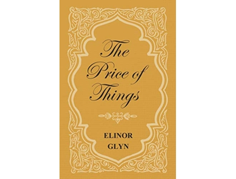 Livro The Price of Things de Elinor Glyn (Inglês)