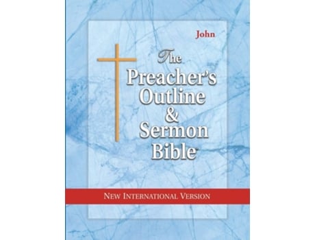 Livro The Preachers Outline Amp Sermon Bible John New International Version De Leadership Ministries Worldwide (inglês)