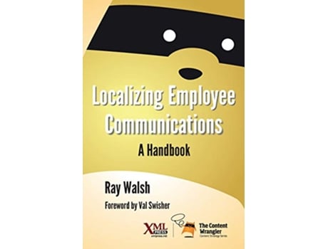 Livro Localizing Employee Communications A Handbook de Ray Walsh (Inglês)