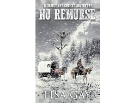 Livro No Remorse A Chance and Choices Adventure de Lisa Gay (Inglês)