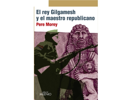 Livro El Rey Gilgamesh Y El Maestro Republicano