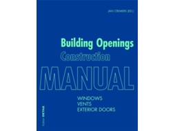 Livro Building Openings Construction Manual de Edited By Jan Cremers (Inglês)