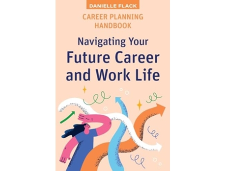 Livro Career Planning Handbook Navigating Your Future Career and Work Life de Danielle Flack (Inglês)