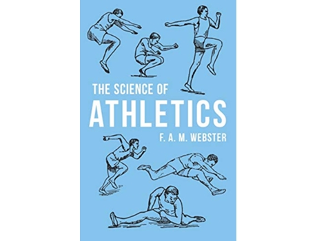Livro The Science of Athletics de F A M Webster (Inglês)