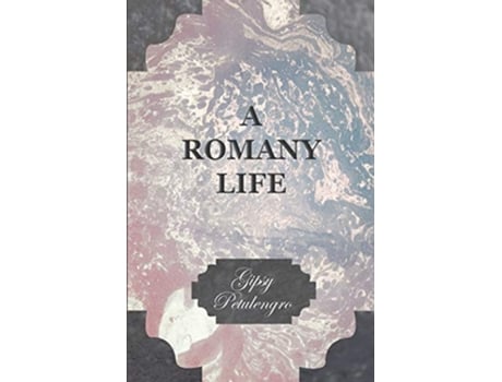 Livro A Romany Life de Gipsy Petulengro (Inglês)