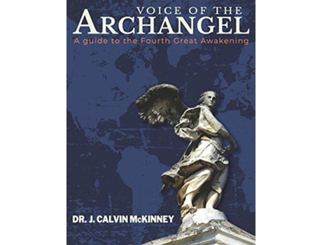Livro Voice of the ArchAngel A Guide to the Fourth Great Awakening de Dr J Calvin McKinney (Inglês)