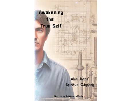 Livro Awakening the True Self Alan Jones Spiritual Odyssey de Brianna Lafferty (Inglês)