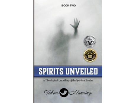 Livro Spirits Unveiled A Theological Unveiling of the Spiritual Realm de Tekoa Manning (Inglês)
