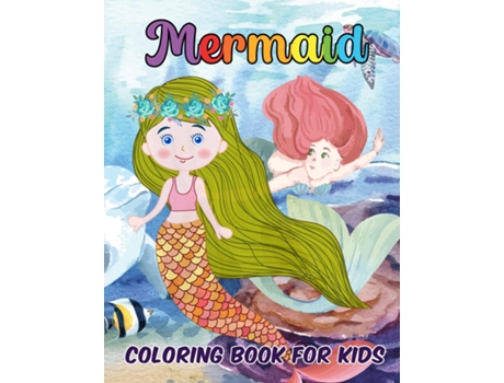 Livro Mermaid Coloring Book For Kids Relaxing Mermaid Designs De Helga Ramirez-santos (inglês)