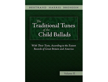 Livro The Traditional Tunes of the Child Ballads Vol 2 de Bertrand Harris Bronson (Inglês)