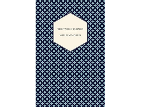 Livro The Tables Turned de William Morris (Inglês)