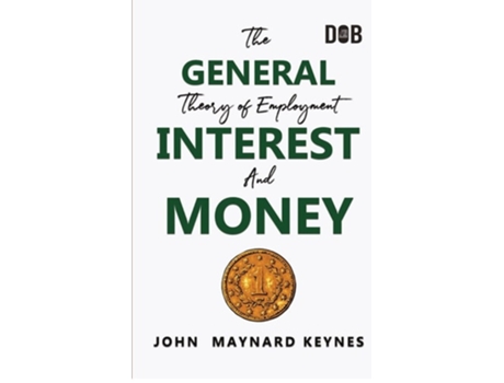 Livro The General Theory Of Employment, Interest And Money De John Maynard Keynes (inglês)