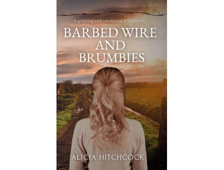 Livro Barbed Wire and Brumbies de Alicia Hitchcock (Inglês)