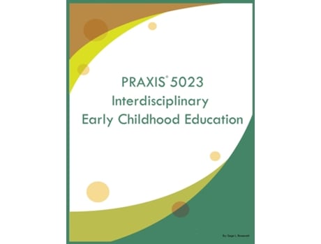 Livro PRAXIS 5023 Interdisciplinary Early Childhood Education de Sage L Roosevelt (Inglês)