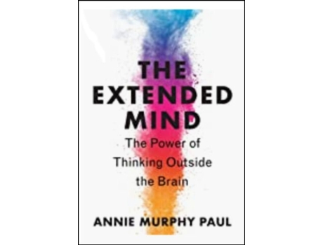 Livro The Extended Mind The Power of Thinking Outside the Brain de Annie Murphy Paul (Inglês - Capa Dura)