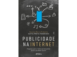 Livro Publicidade Na Internet Propostas Para A Tutela Do Consumidor Usuário De Redes Sociais de Suzana Maria Pimenta (Poortugues do Brasil)