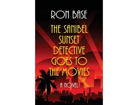 Livro The Sanibel Sunset Detective Goes to the Movies de Ron Base (Inglês)