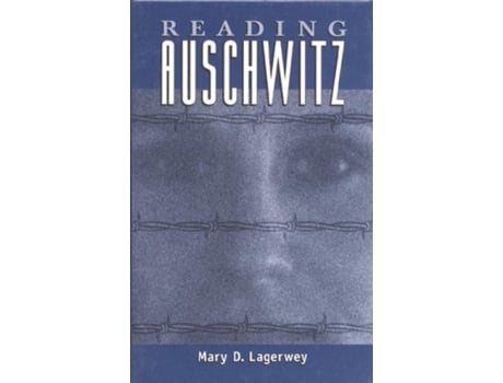 Livro Reading Auschwitz (Volume 5) (Ethnographic Alternatives, 5) Mary Lagerwey (Inglês)