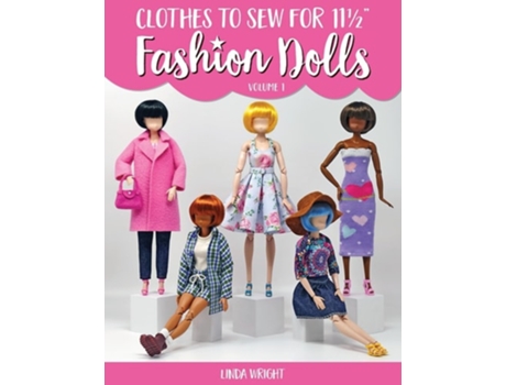 Livro Clothes To Sew For 11 1/2quot Fashion Dolls, Volume 1 de Linda Wright (Inglês)
