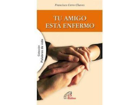 Livro Tu amigo está enfermo de Francisco Cerro Chaves (Espanhol)