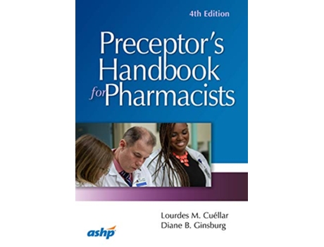 Livro Preceptors Handbook for Pharmacists de Lourdes M Cuellar e Diane B Ginsburg (Inglês)