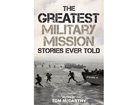 Livro Greatest Military Mission Stories Ever Told de Tom Mccarthy (Inglês)