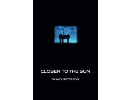 Livro Closer to the Sun de Nick Peterson (Inglês)