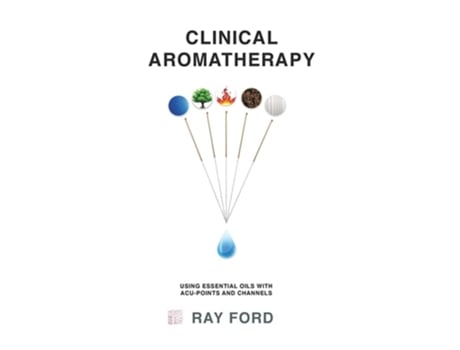 Livro Clinical Aromatherapy De Ray Ford (inglês)